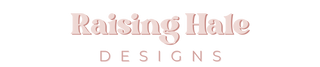 Raising Hale Designs